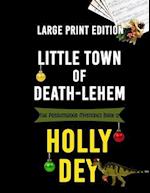 Little Town of Death-Lehem: Large Print Edition 