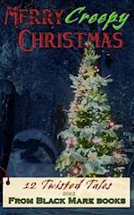 Creepy Christmas 2022: 12 Twisted Tales 