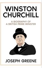 Winston Churchill: A Biography of a British Prime Minister 