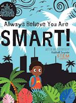 Always Believe You Are Smart! 