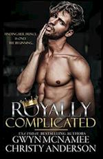 Royally Complicated: (A Stand-alone Royal Forbidden Romance) 