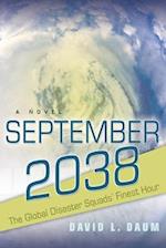 September 2038: The Story of the Global Disaster Squads' Finest Hour 
