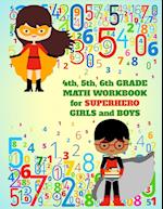 4th, 5th, 6th Grade Math Workbook for Superhero Girls and Boys 