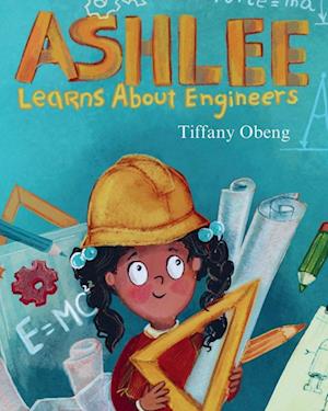 Ashlee Learns about Engineers