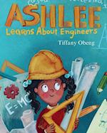 Ashlee Learns about Engineers