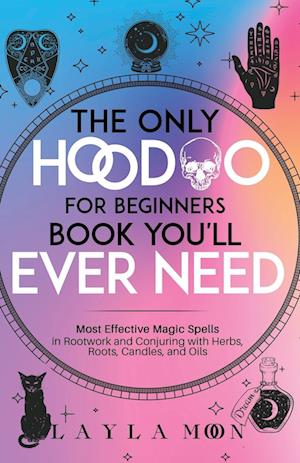 The Only Hoodoo for Beginners Book You'll Ever Need