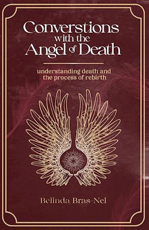 Conversations with the Angel of Death