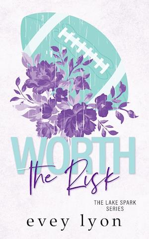 Worth the Risk: A Small Town Age Gap Sports Romance