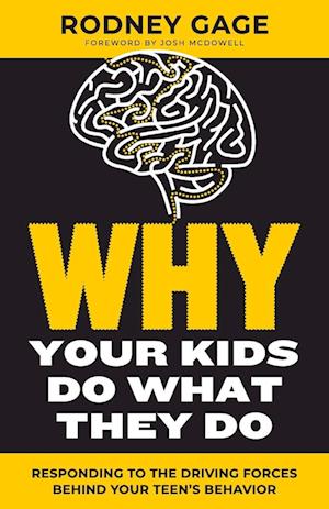 Why Your Kids Do What They Do - Revised Edition