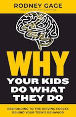 Why Your Kids Do What They Do - Revised Edition