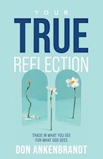 Your True Reflection