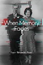 When Memory Fades 