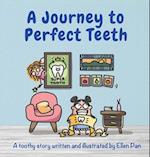A Journey to Perfect Teeth 