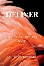 Deliver: Boudi-Ca Chronicles Book 3 