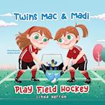 Twins Mac & Madi Play Field Hockey