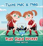 Twins Mac & Madi Play Field Hockey