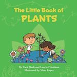 The Little Book of Plants: Introduction for children to Plants, Trees, Flowers, Nature, Farming, Photosynthesis, and Growth for Kids Ages 3 10, Presch