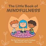 The Little Book of Mindfulness: Introduction for children to Mindfulness, Paying Attention, Being Present, and Having Gratitude for Kids Ages 3 10, Pr