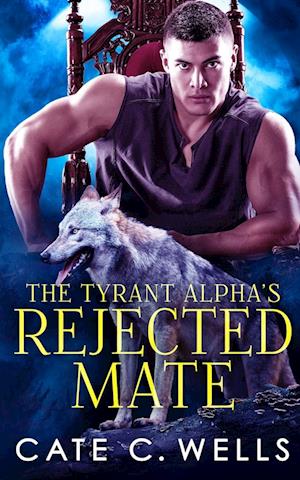 The Tyrant Alpha's Rejected Mate