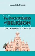 The DECEITFULNESS of RELIGION