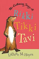 The Continuing Saga of Rikki Tikki Tavi 