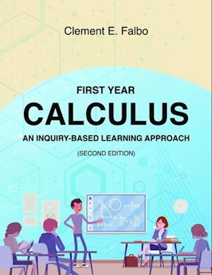 First Year Calculus, An Inquiry-Based Learning Approach