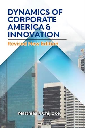 DYNAMICS OF CORPORATE AMERICA & INNOVATION