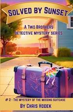 Solved by Sunset - The Mystery of the Missing Suitcase