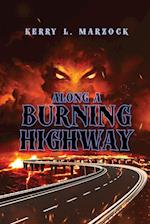 Along A Burning Highway 