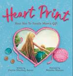 Heart Print : How Not to Foozle Mom's Gift 