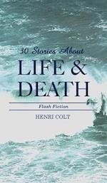 30 Stories About Life & Death