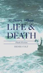 30 Stories About Life & Death