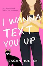 I Wanna Text You Up (Special Edition) 