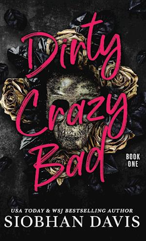 Dirty Crazy Bad (Hardcover)