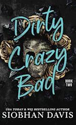 Dirty Crazy Bad (Hardcover)