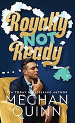 Royally Not Ready (Hardcover) 