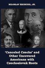 'Canceled Czechs' and Other Uncovered Americans with Czechoslovak Roots 