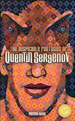 The Despicable Fantasies of Quentin Sergenov 