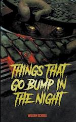 Things that go Bump in the Night 