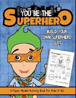 You Be The Superhero