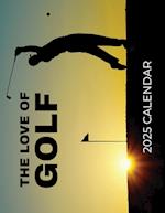 The Love of Golf 2025 Calendar