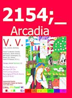 2154;_Arcadia: Science-Fiction Character Story Universe 