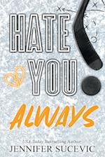 Hate You Always (Special Edition)