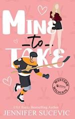 Mine to Take (Illustrated Cover)