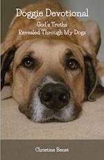 Doggie Devotional: God's Truths Revealed Through My Dogs 