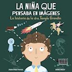 La Niña Que Pensaba En Imágenes