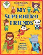 My Superhero Friends Math Activity Book: Early Math Workbook Ages 4+ From Learn and Grow. 