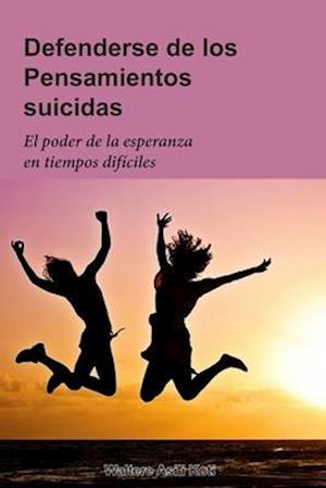 Defenderse de los Pensamientos suicidas