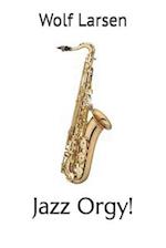 Jazz Orgy! 