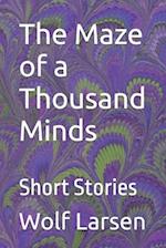 The Maze of a Thousand Minds: Short Stories 